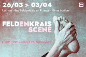 La septième édition des Journées Feldenkrais France en 2022 pour toutes pratiques artistiques